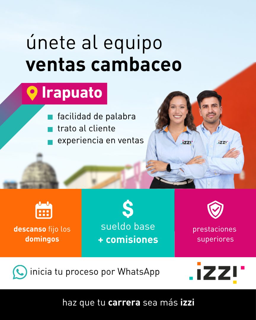 Banner del anuncio de la vacante: únete al equipo · ventas cambaceo · Irapuato · facilidad de palabra · trato al cliente · experiencia en ventas · izz! · izz! · descanso fijo