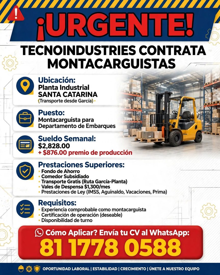 Banner del anuncio de la vacante: ¡URGENTE! · TECNOINDUSTRIES CONTRATA · MONTACARGUISTAS · Ubicación: · Planta Industrial · SANTA CATARINA · (Transporte desde García) • · Pue