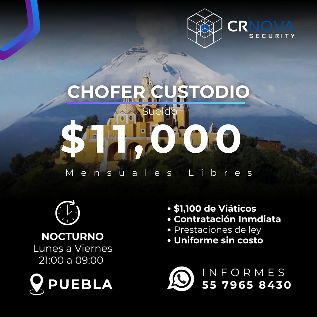 Banner del anuncio de la vacante: CRNOVA · SECURITY · CHOFER CUSTODIO · Sueldo · $11,000 · Mensuales libres · • $1,100 de Viáticos · • Contratación Inmdiata · • Prestaciones 