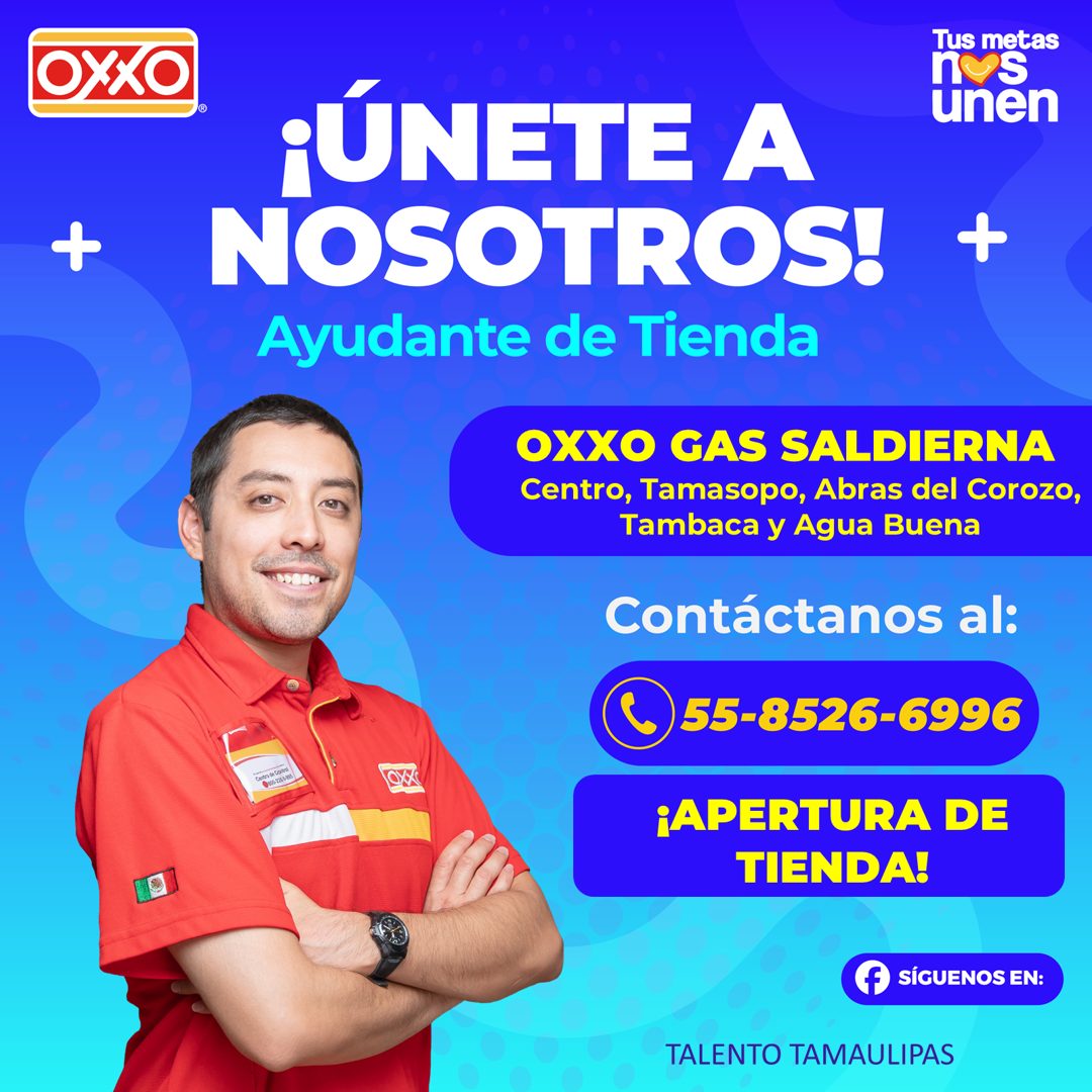 Banner del anuncio de la vacante: OXXO · + · Tus metas · ¡ÚNETE A · unen · NOSOTROS! + · Ayudante de Tienda · OXXO GAS SALDIERNA · Centro, Tamasopo, Abras del Corozo, · Tamba