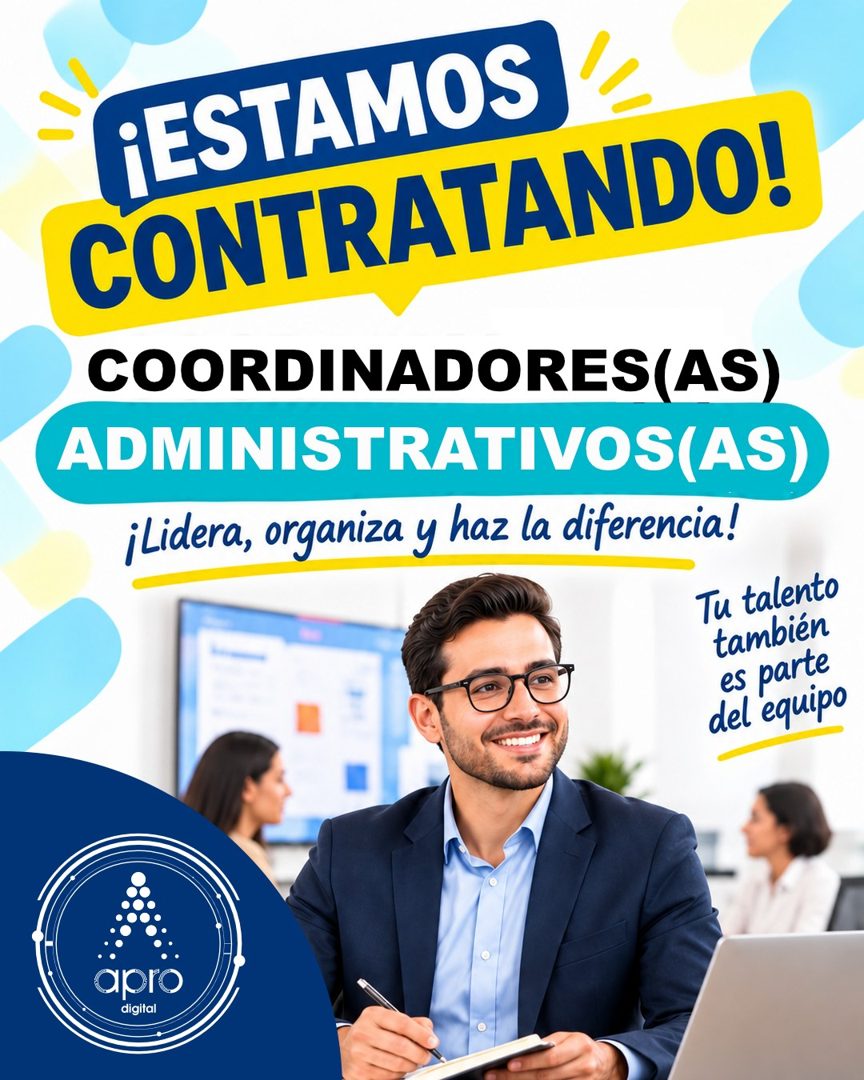 Banner del anuncio de la vacante: ¡ESTAMOS · CONTRATANDO! · COORDINADORES(AS) · ADMINISTRATIVOS(AS) · ¡Lidera, organiza y haz la diferencia! · Tu talento · también · es parte