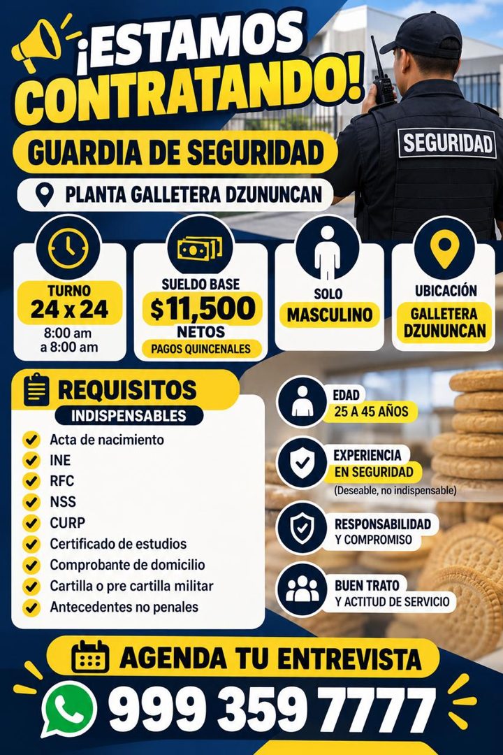 Banner del anuncio de la vacante: N'-ESTAMOS · CONTRATANDO! · GUARDIA DE SEGURIDAD · PLANTA GALLETERA DZUNUNCAN · SEGURIDAD · 11] · TURNO · 24 x 24 · 8:00 am · a 8:00 am · SU