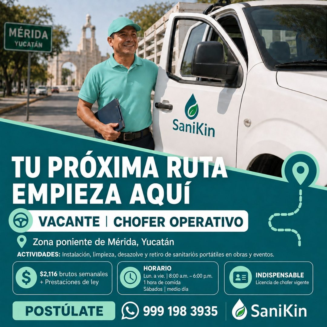 Banner del anuncio de la vacante: MÉRIDA · YUCATÁN · SaniKin · TU PRÓXIMA RUTA · EMPIEZA AQUÍ · VACANTE | CHOFER OPERATIVO · Zona poniente de Mérida, Yucatán · ACTIVIDADES: I