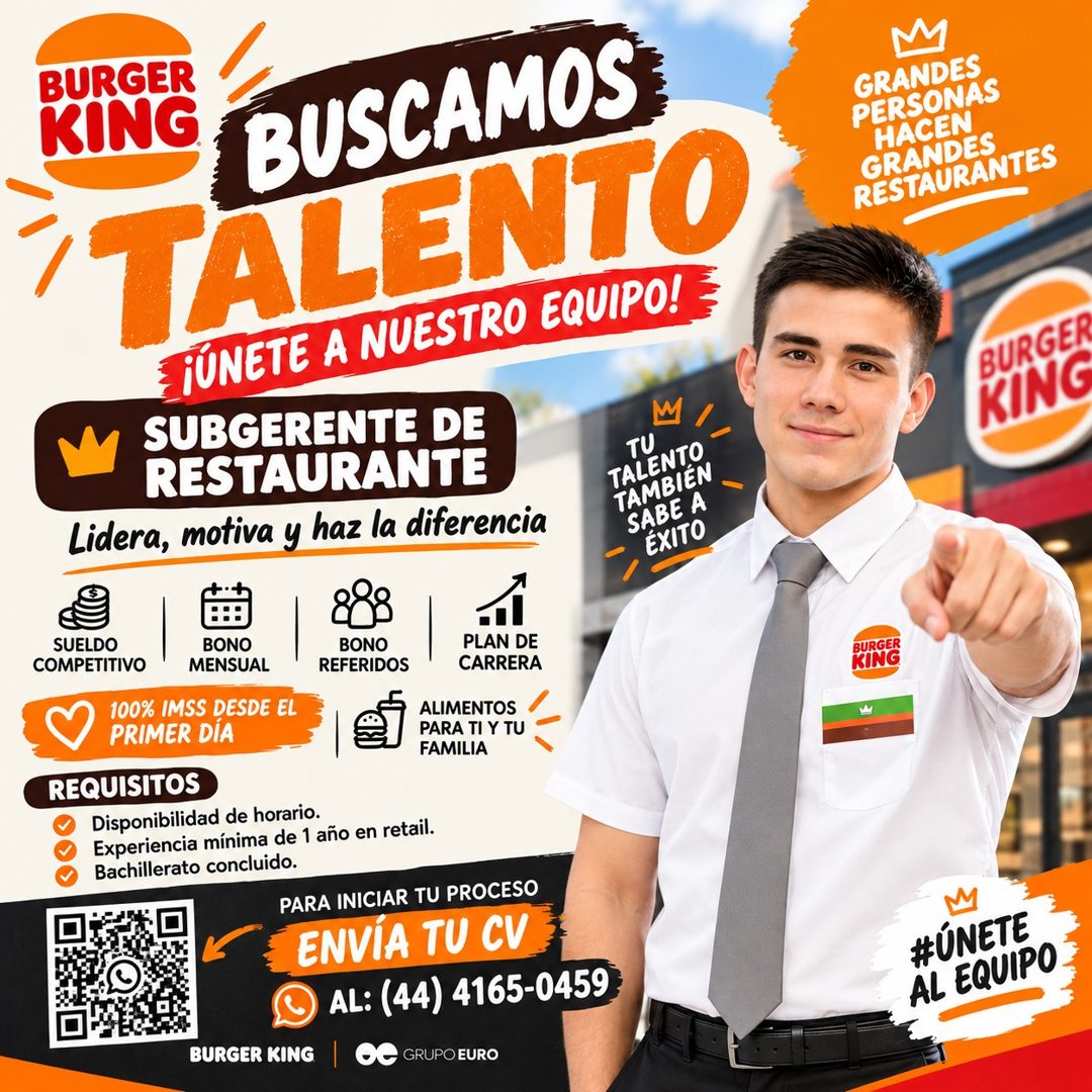 Banner del anuncio de la vacante: BURGER · KING · BUSCAMOS · TALENTO · FÚNETE A NUESTRO EQUIPO! · SUBGERENTE DE · RESTAURANTE · Lidera, motiva y haz la diferencia · / · TU · 