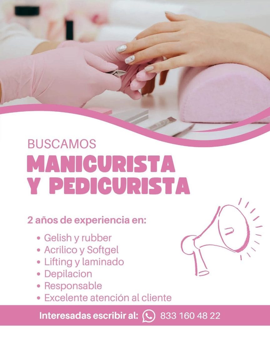 Banner del anuncio de la vacante: BUSCAMOS · MANICURISTA · Y PEDICURISTA · 2 años de experiencia en: · • Gelish y rubber · • Acrilico y Softgel · • Lifting y laminado · • Dep