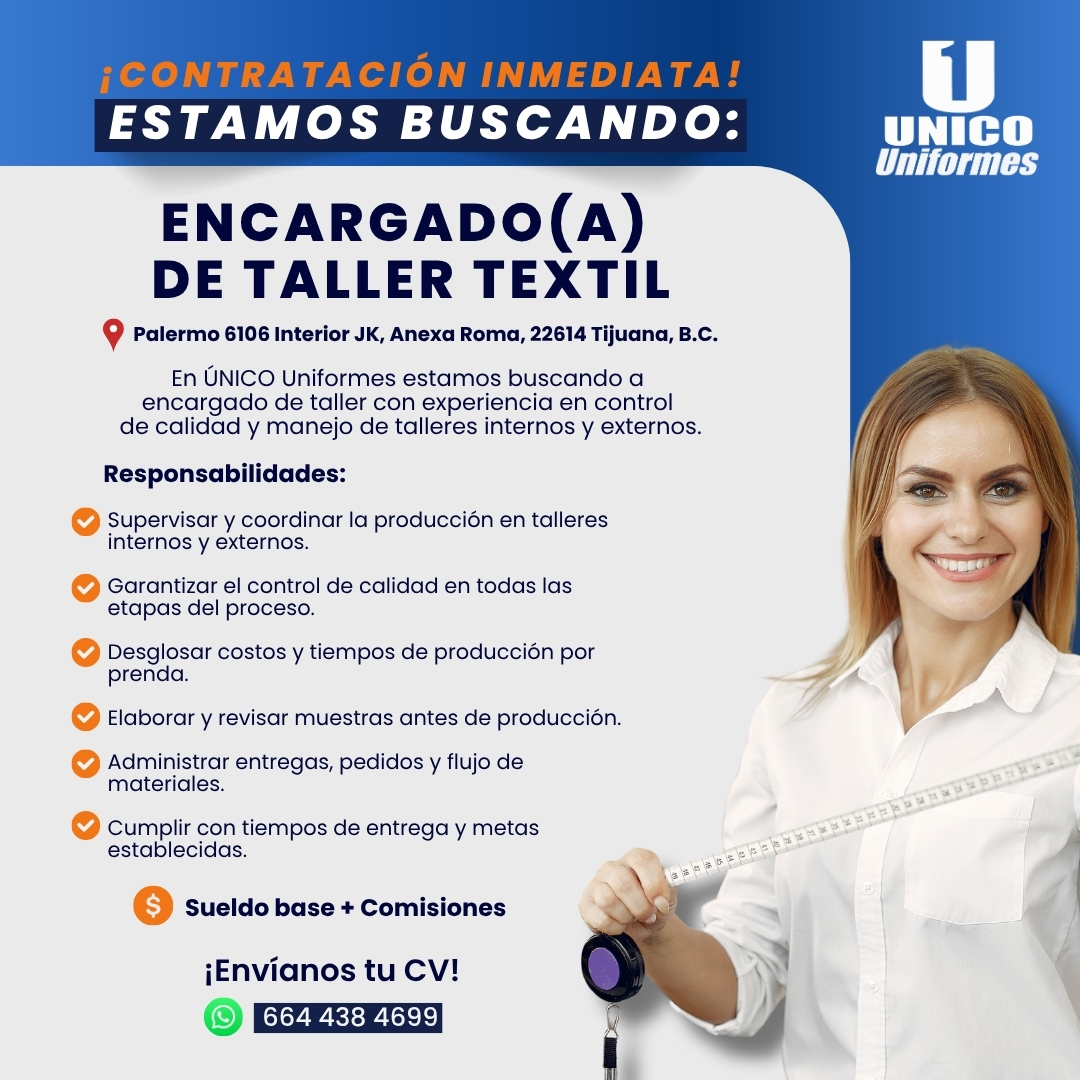 Banner del anuncio de la vacante: ¡CONTRATACIÓN INMEDIATA! · ESTAMOS BUSCANDO: · ENCARGADO (A) · DE TALLER TEXTIL · Palermo 6106 Interior JK, Anexa Roma, 22614 Tijuana, B.C. 