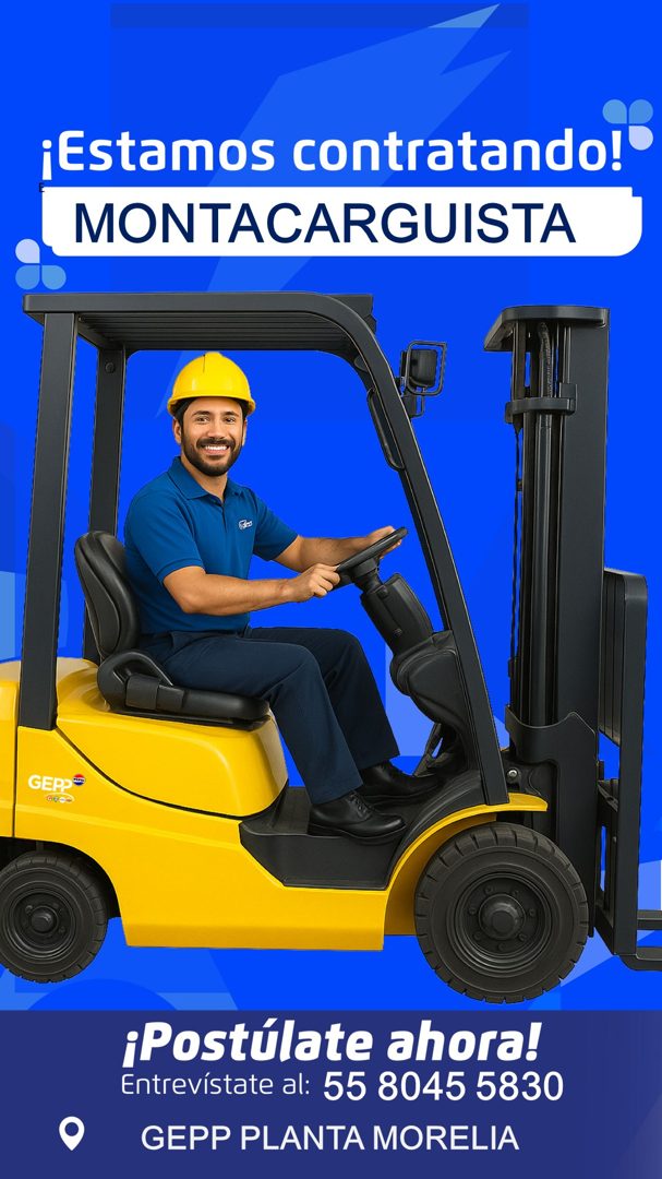 Banner del anuncio de la vacante: ¡Estamos contratando!' · MONTACARGUISTA · GER,® · GECO · ¡Postúlate ahora! · Entrevístate al: 55 8045 5830 · GEPP PLANTA MORELIA