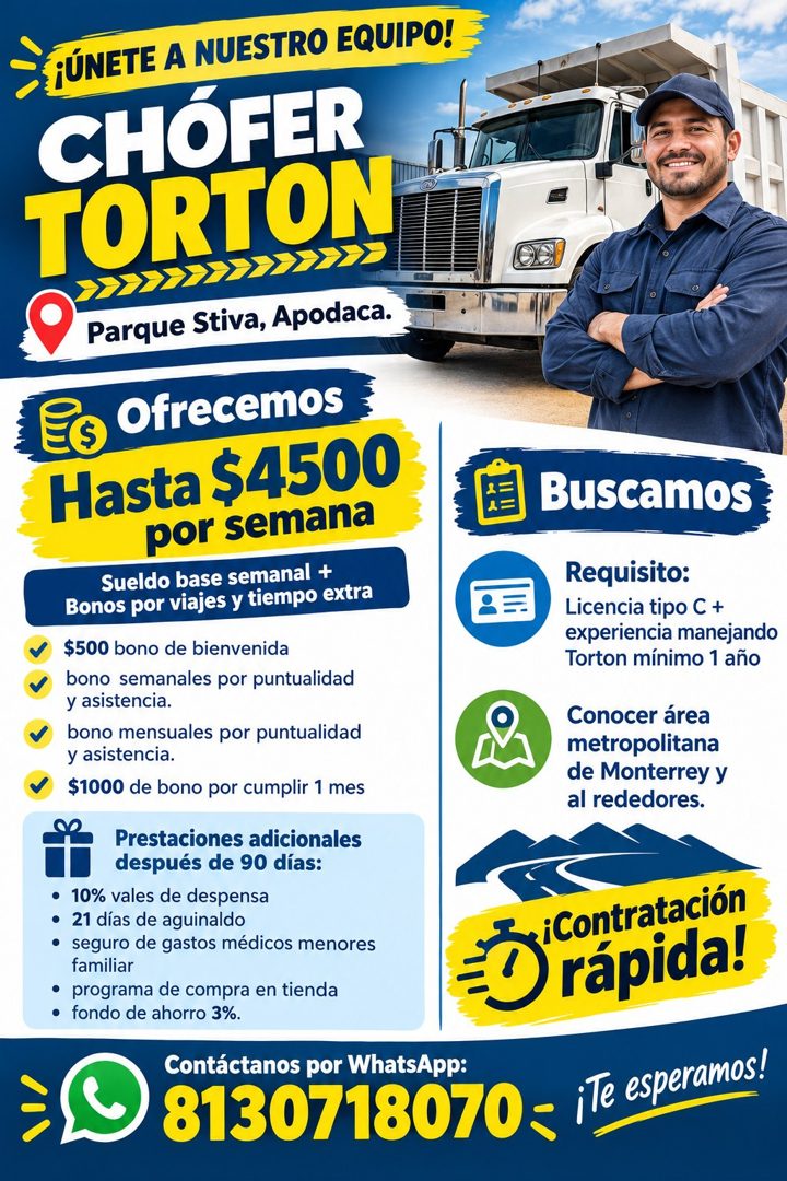 Banner del anuncio de la vacante: ¡ÚNETE A NUESTRO EQUIPO! · CHÓFER · TORTON · Parque Stiva, Apodaca. · Eo Ofrecemos · Hasta $4500 · por semana · Sueldo base semanal + · Bono