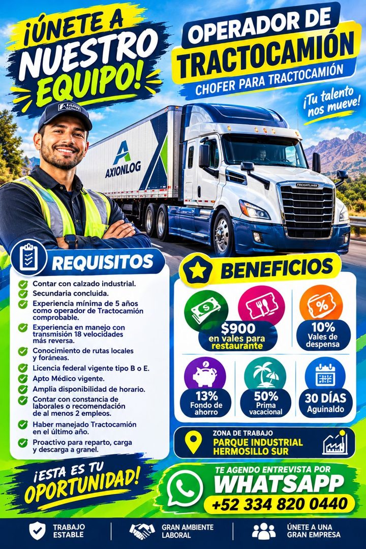 Banner del anuncio de la vacante: ÚNETE A · NUESTRO · EQUIPO! · OPERADOR DE · TRACTOCAMIÓN · CHOFER PARA TRACTOCAMIÓN · ¡Tu talento · nos mueve! · AXIONLOG · FREIGHTLINER · R