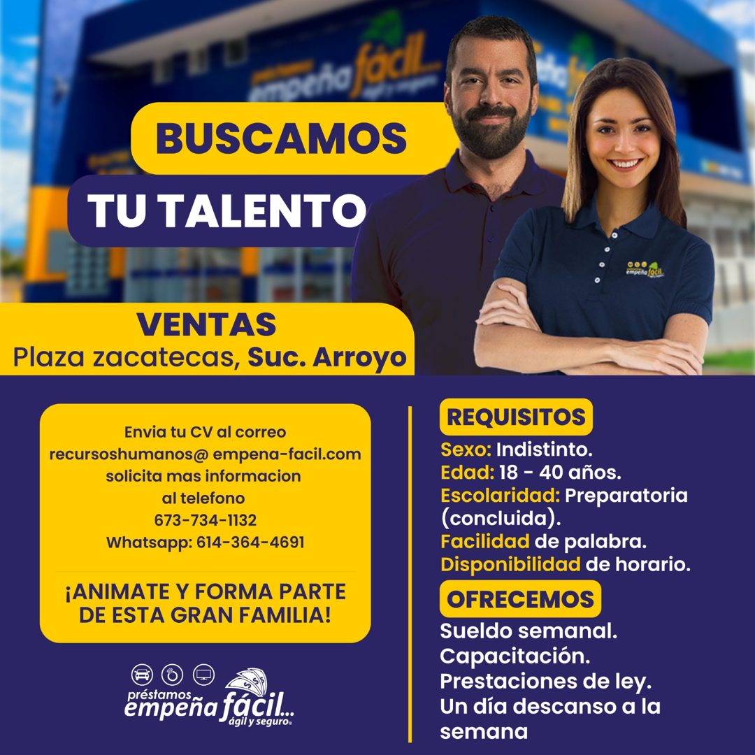 Banner del anuncio de la vacante: BUSCAMOS · TU TALENTO · VENTAS · Plaza zacatecas, Suc. Arroyo · Envia tu CV al correo · recursoshumanos@ empena-facil.com · solicita mas inf