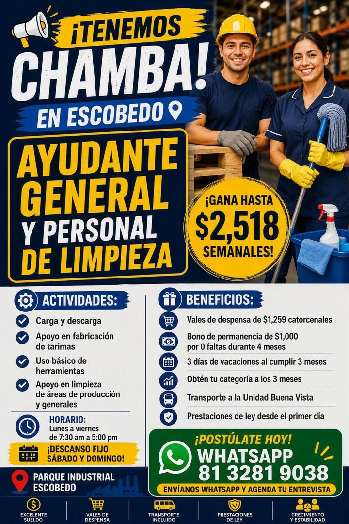 Banner del anuncio de la vacante: ¡TENEMOS · CHAMBA! · EN ESCOBEDO • · AYUDANTE · GENERAL · Y PERSONAL · DE LIMPIEZA · ¡GANA HASTA · $2,518 · SEMANALES! · ACTIVIDADES: · Carg