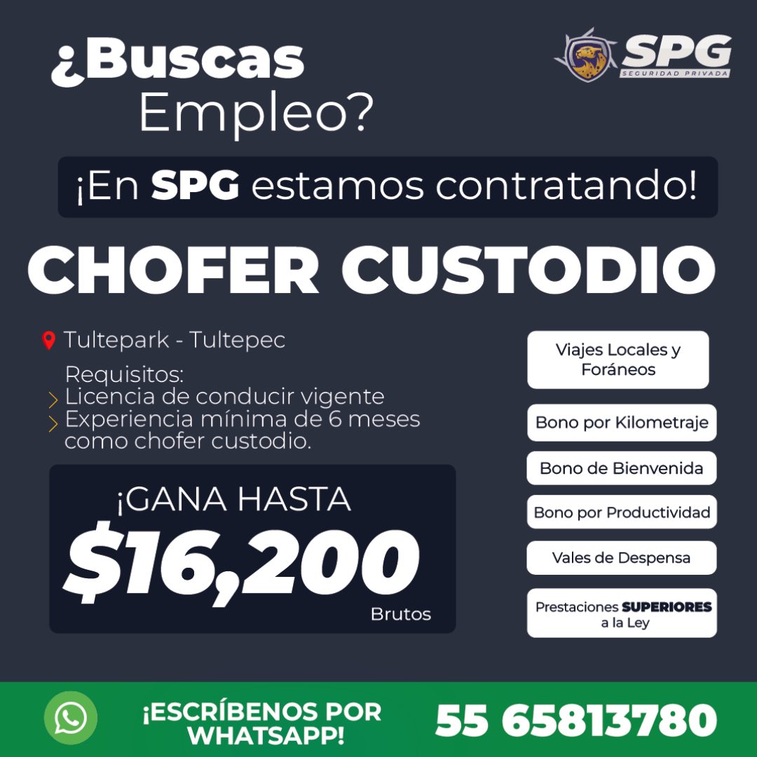 Banner del anuncio de la vacante: ¿Buscas · Empleo? · SPG · SEGURIDAD PRIVADA · ¡En SPG estamos contratando! · CHOFER CUSTODIO · 9 Tultepark - Tultepec · Requisitos: · › Lice