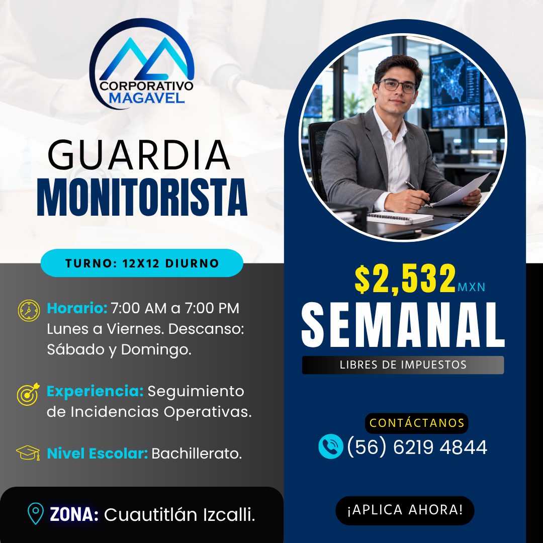 Banner del anuncio de la vacante: CORPORATIVO · MAGAVEL · GUARDIA · MONITORISTA · TURNO: 12X12 DIURNO · Horario: 7:00 AM a 7:00 PM · Lunes a Viernes. Descanso: · Sábado y Dom