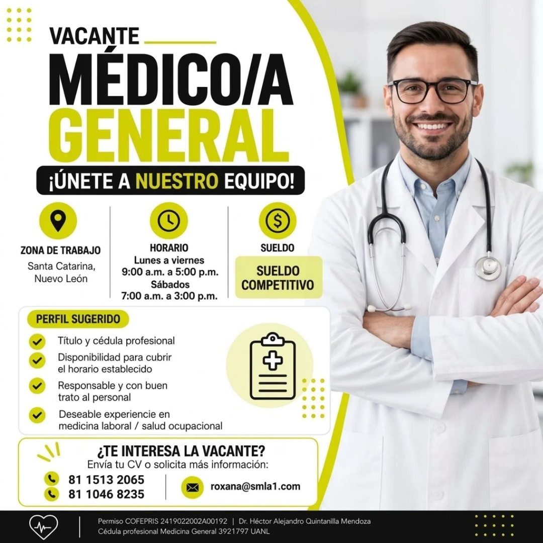 Banner del anuncio de la vacante: VACANTE · MEDICO/A · GENERAL · ¡ÚNETE A NUESTRO EQUIPO! · ZONA DE TRABAJO · Santa Catarina, · Nuevo León · HORARIO · Lunes a viernes · 9:00 