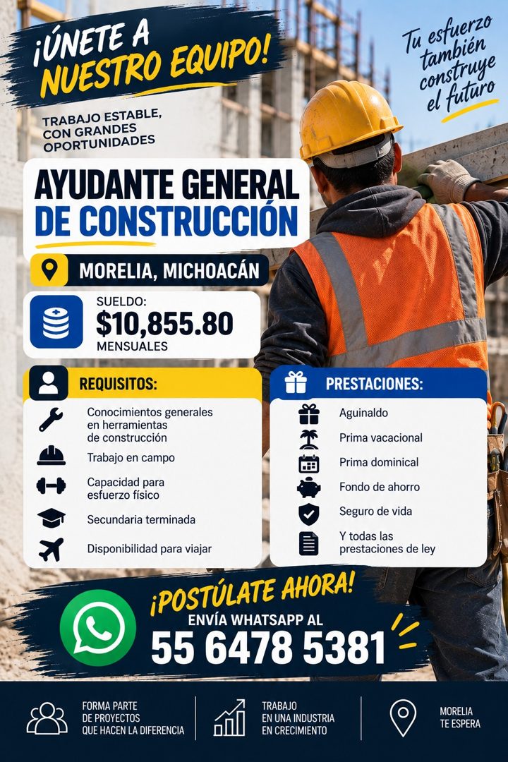 Banner del anuncio de la vacante: ¡ÚNETE A · NUESTRO EQUIPO! · TRABAJO ESTABLE, · CON GRANDES · OPORTUNIDADES · AYUDANTE GENERAL · DE CONSTRUCCION · MORELIA, MICHOACÁN · SUEL