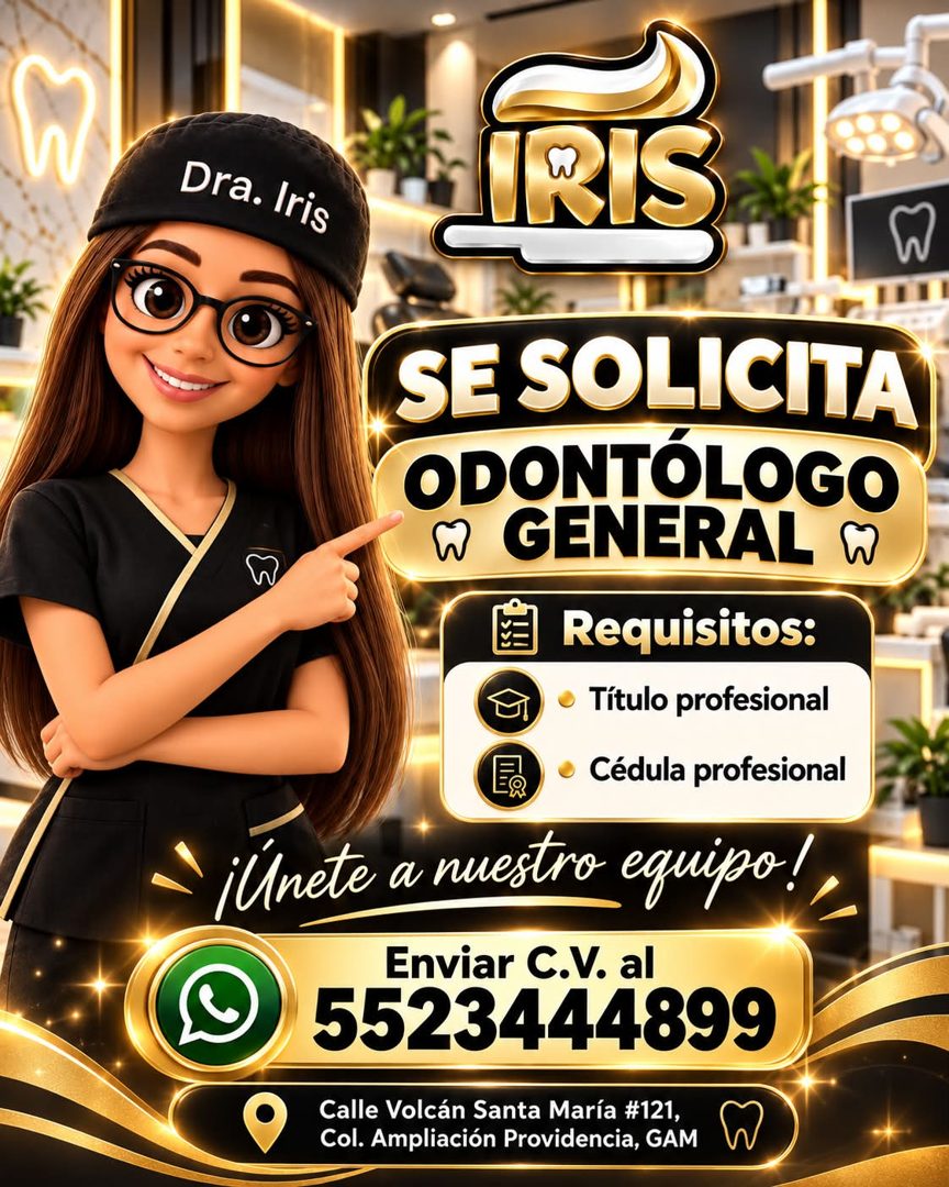 Banner del anuncio de la vacante: Dra. Iris · TRIB · SE SOLICITA · ODONTÓLOGO · GENERAL G · Requisitos: · • Título profesional · ER · • Cédula profesional · ¡Únete a nuestro 