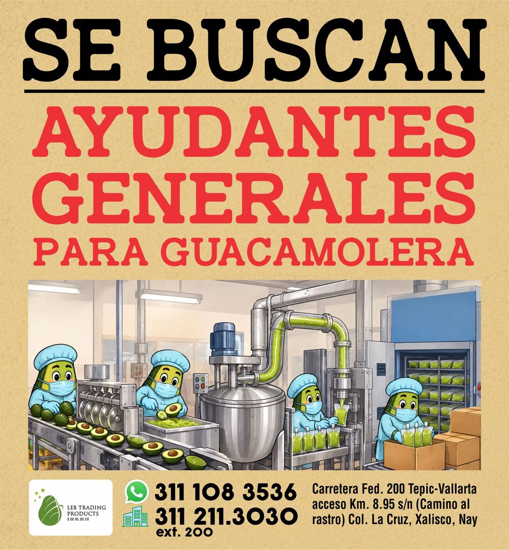 Banner del anuncio de la vacante: SE BUSCAN · AYUDANTES · GENERALES · PARA GUACAMOLERA · LEB TRADING · PRODUCTS · S DE RL DE CV · 311 108 3536 · 311 211.3030 · ext. 200 · Car