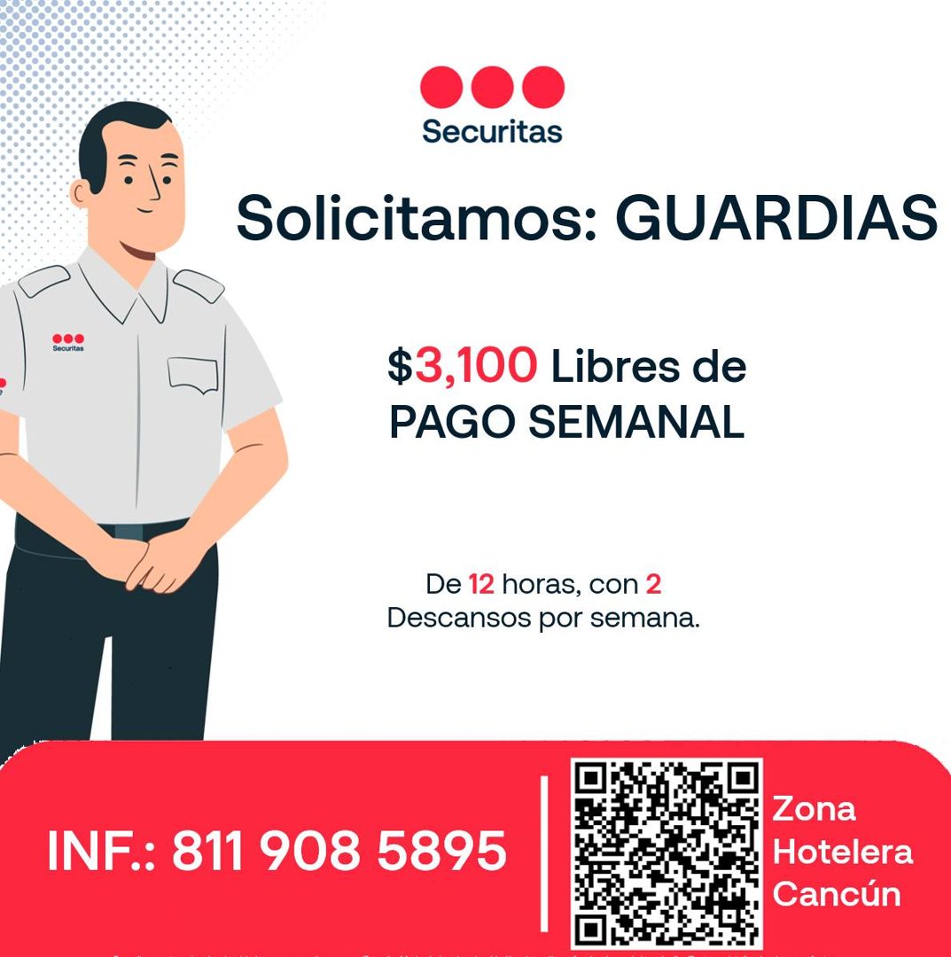 Banner del anuncio de la vacante: Securitas · Solicitamos: GUARDIAS · $3,100 Libres de · PAGO SEMANAL · De 12 horas, con 2 · Descansos por semana. · INF.: 811 908 5895 · Zona