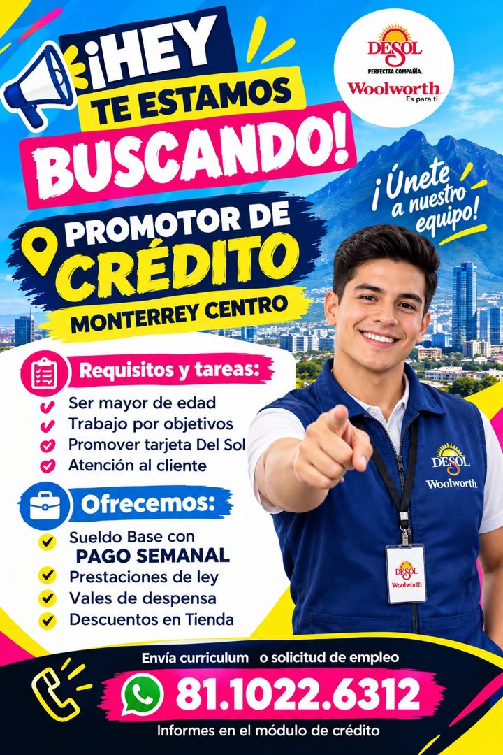 Banner del anuncio de la vacante: ¡HEY l · TE ESTAMOS · DESOL · PERFECTAA COMPANIA. · Woolworth · Es para ti · BUSCANDO! · ¡ Unete · PROMOTOR DE · a nuestro · equipo! · CRÉDI