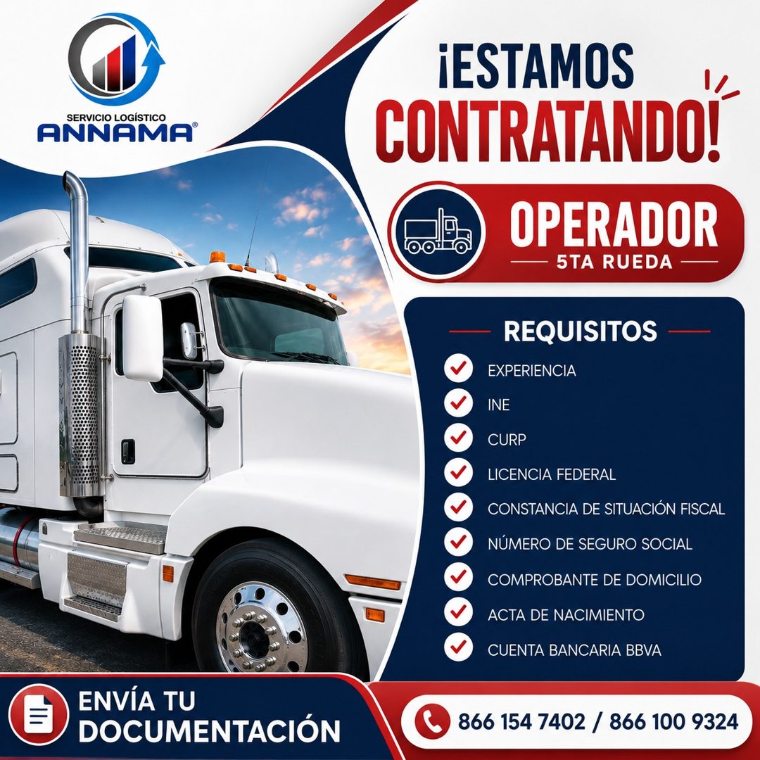 Banner del anuncio de la vacante: SERVICIO LOGISTICO · ANNAMA® · ¡ESTAMOS · CONTRATANDO! · ) OPERADOR · 5TA RUEDA · - REQUISITOS - · EXPERIENCIA · INE · CURP · LICENCIA FEDER