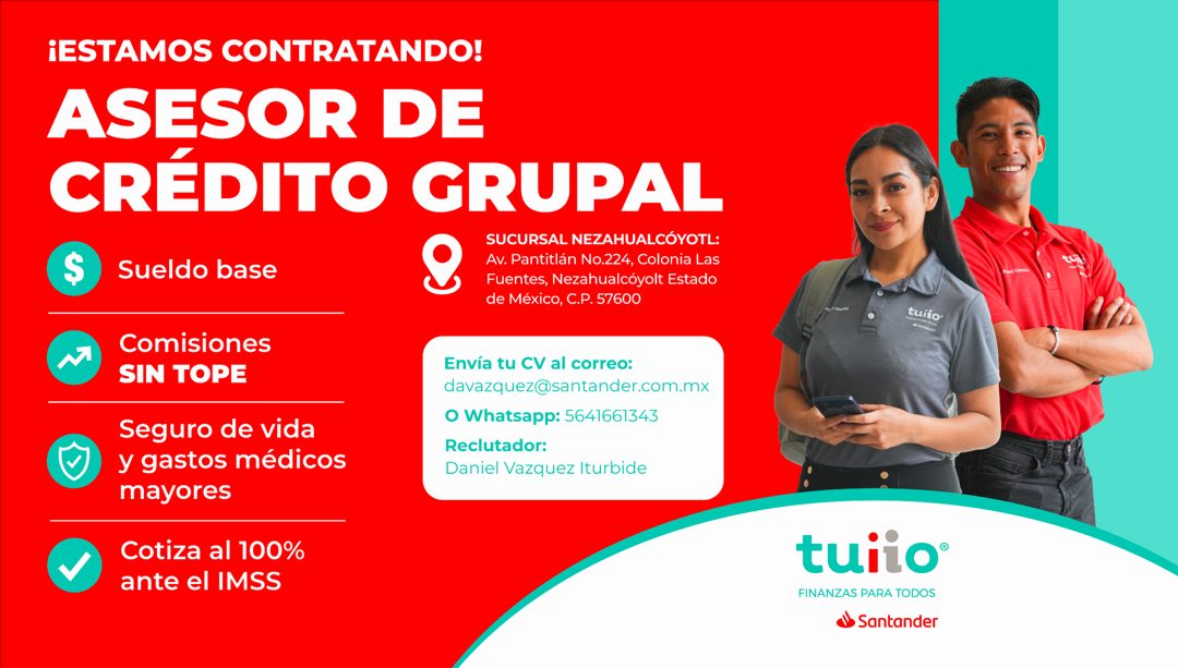 Banner del anuncio de la vacante: ¡ESTAMOS CONTRATANDO! · ASESOR DE · CRÉDITO GRUPAL · SUCURSAL NEZAHUALCÓYOTL: · $ · Sueldo base · Av. Pantitlán No.224, Colonia Las · Fuente