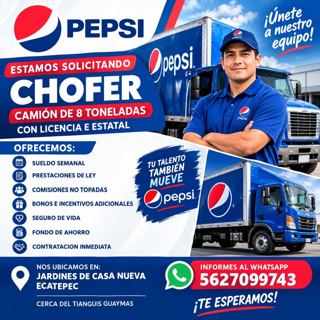 Banner del anuncio de la vacante: PEPSI · pepsi · ¡Únete · a nuestro · equipo! · ESTAMOS SOLICITANDO · CHOFER · CAMIÓN DE 8 TONELADAS · CON LICENCIA E ESTATAL · OFRECEMOS: · 