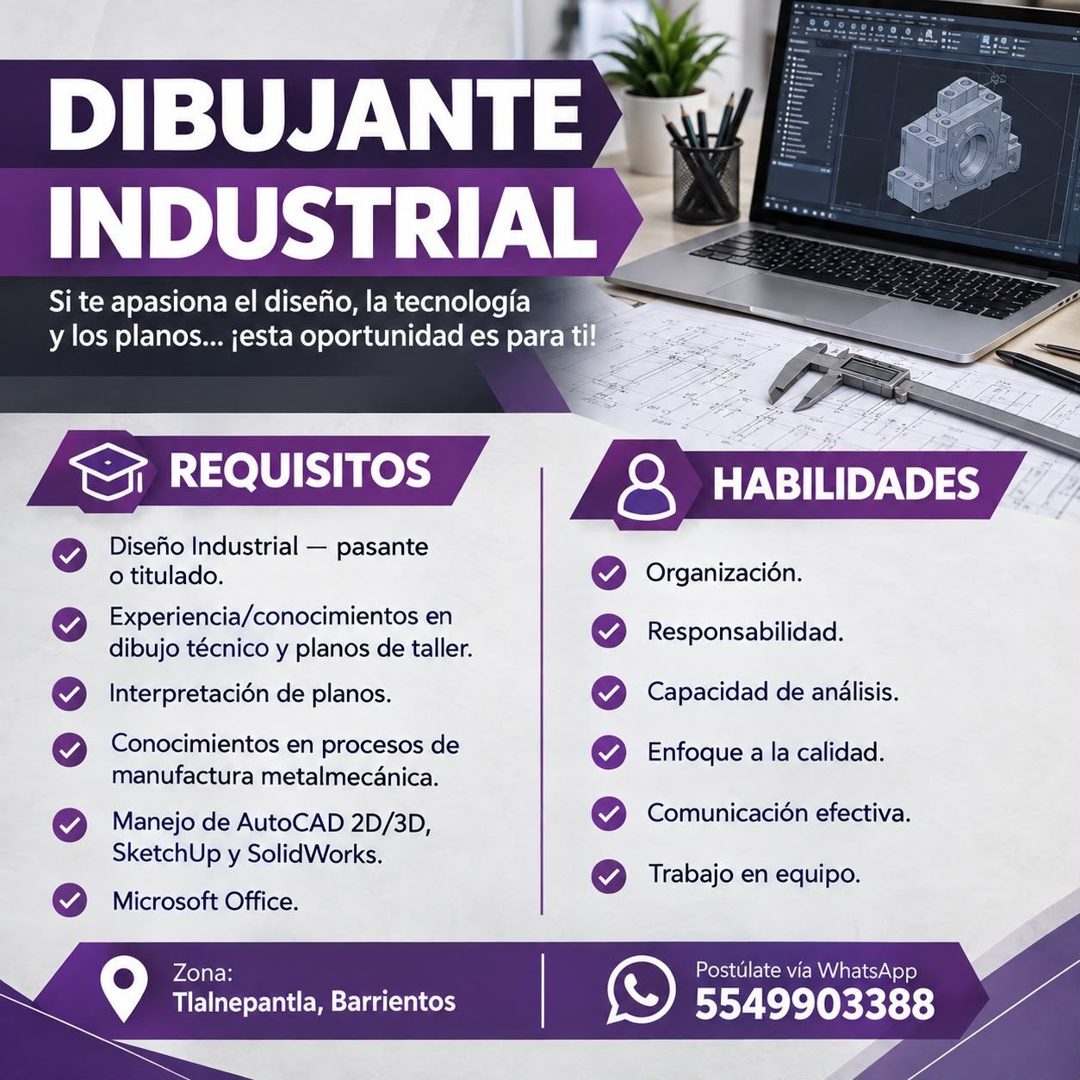 Banner del anuncio de la vacante: DIBUJANTE · INDUSTRIAL · Si te apasiona el diseño, la tecnología · y los planos... ¡esta oportunidad es para ti! · REQUISITOS · Diseño Indus