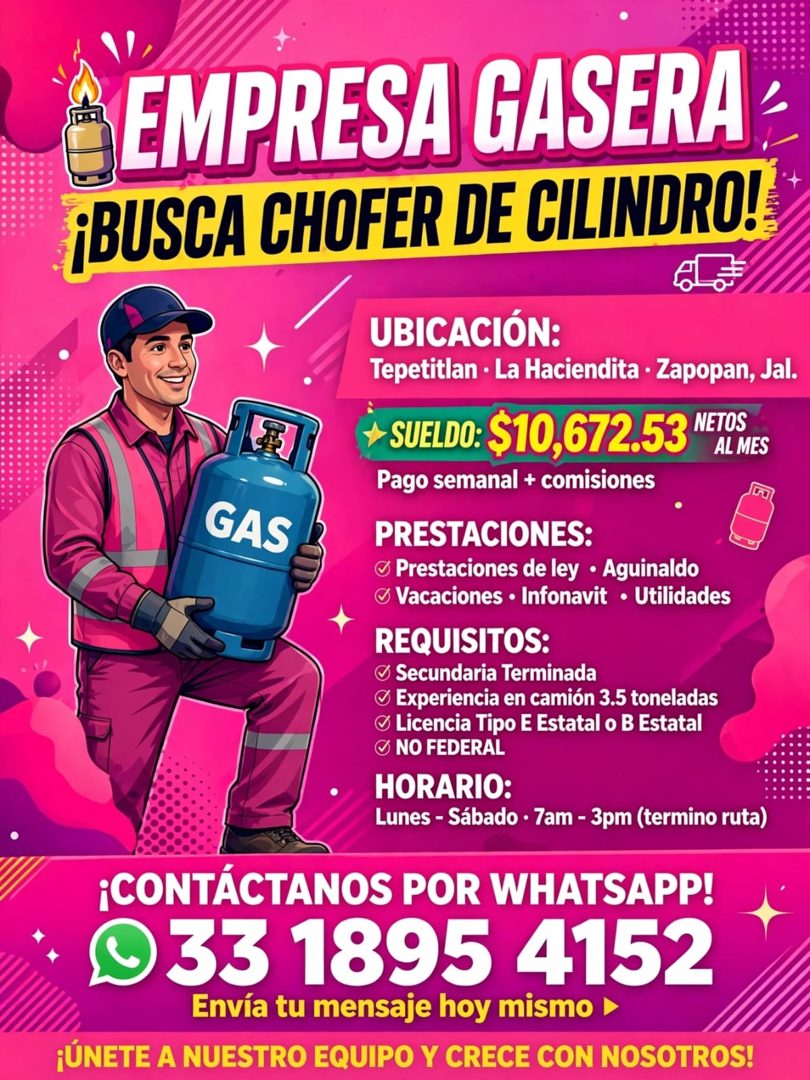 Banner del anuncio de la vacante: EMPRESA GASERA · ¡BUSCA CHOFER DE CILINDRO! · GAS · UBICACIÓN: · Tepetitlan • La Haciendita • Zapopan, Jal. · + SUELDO: $10,672.53 70S · AL 
