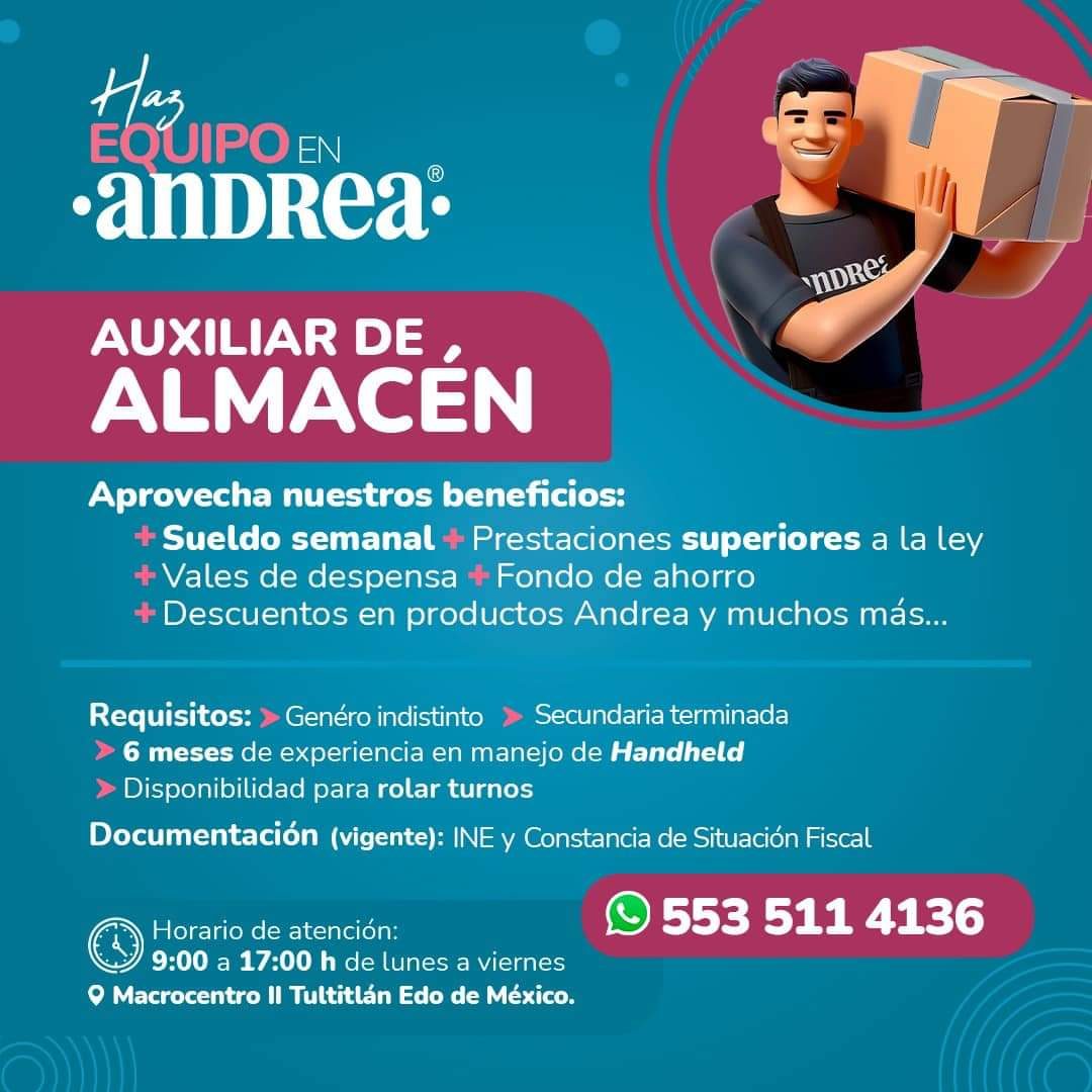 Banner del anuncio de la vacante: Наз · EQUIPO EN · •anDRea® · InDRes · AUXILIAR DE · ALMACÉN · Aprovecha nuestros beneficios: · + Sueldo semanal + Prestaciones superiores a 