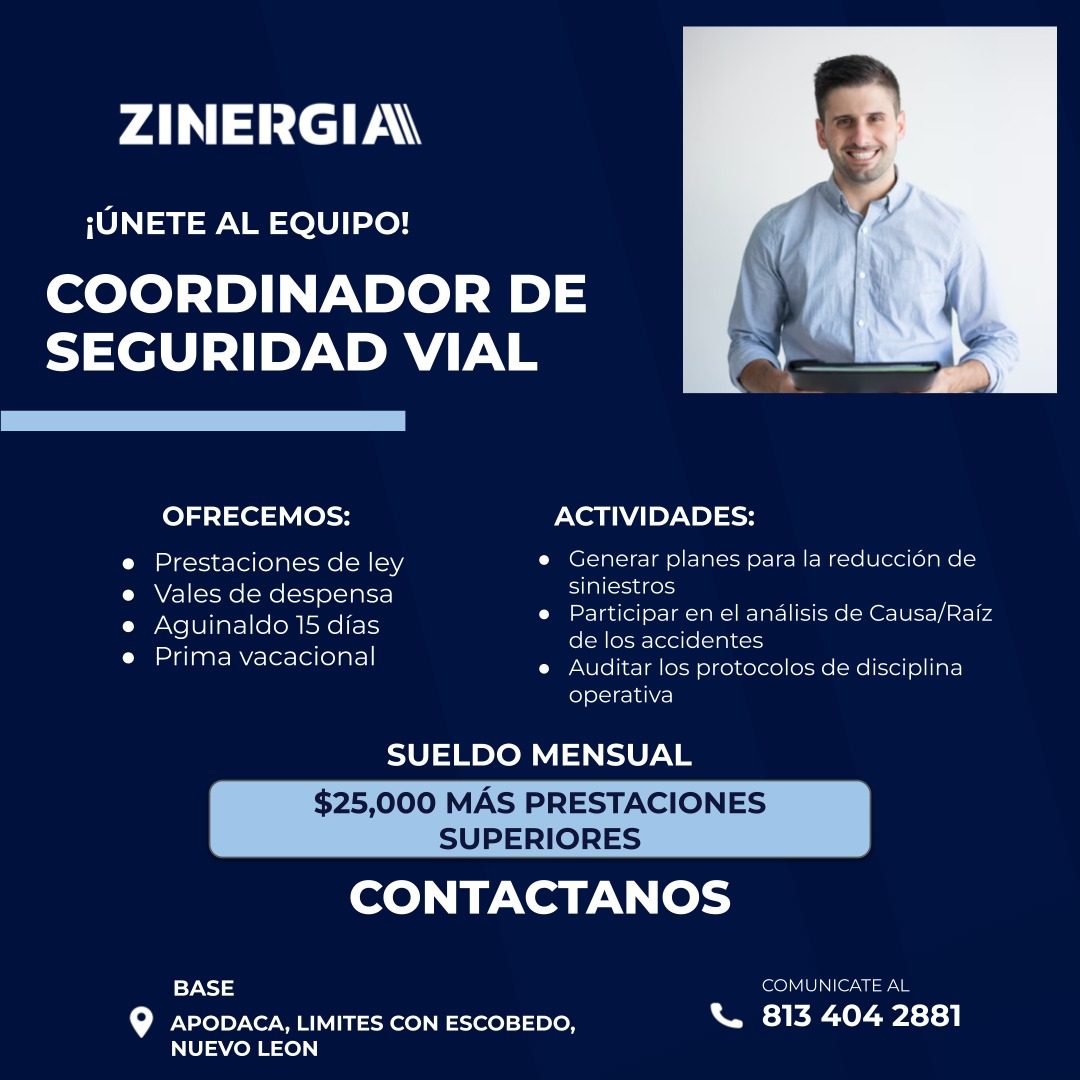 Banner del anuncio de la vacante: ZINERGIAI · ¡ÚNETE AL EQUIPO! · COORDINADOR DE · SEGURIDAD VIAL · OFRECEMOS: · • Prestaciones de ley · • Vales de despensa · • Aguinaldo 15 
