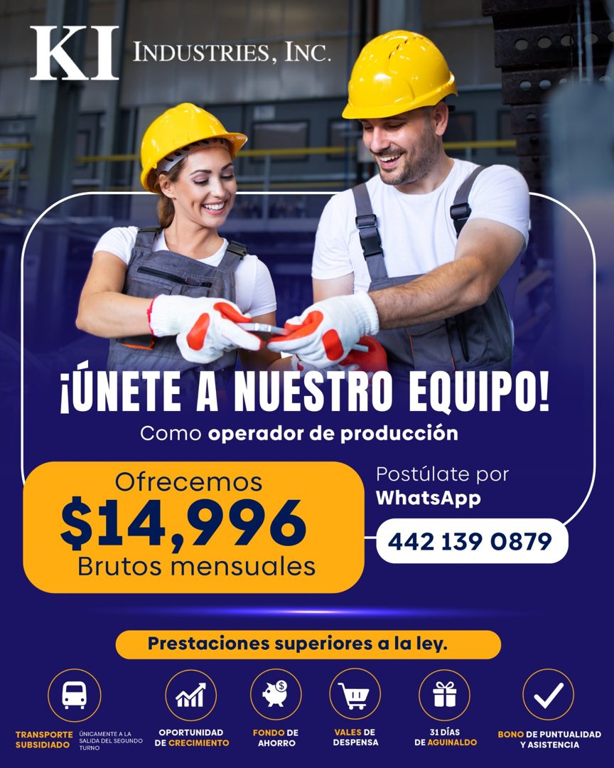 Banner del anuncio de la vacante: KI · INDUSTRIES, INC. · ¡ÚNETE A NUESTRO EQUIPO! · Como operador de producción · Ofrecemos · $14,996 · Brutos mensuales · Postúlate por · Wh