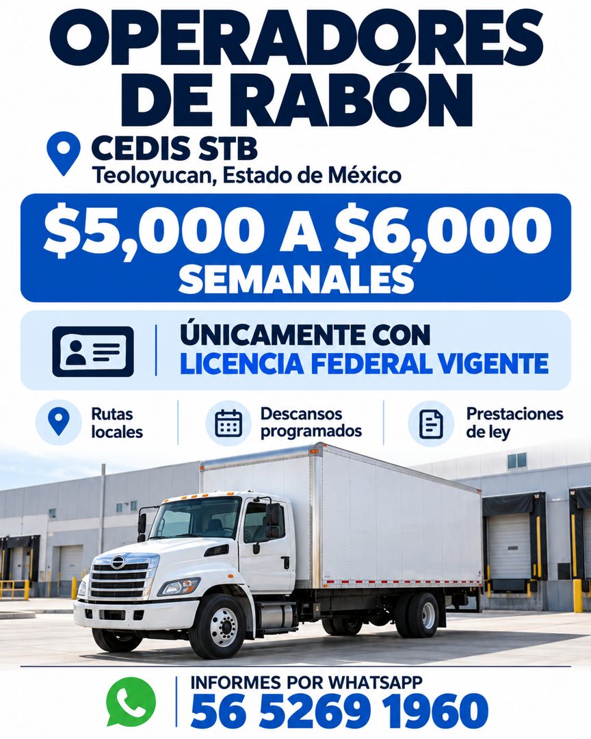Banner del anuncio de la vacante: OPERADORES · DE RABON · CEDIS STB · Teoloyucan, Estado de México · $5,000 A $6,000 · SEMANALES · ÚNICAMENTE CON · LICENCIA FEDERAL VIGENTE ·