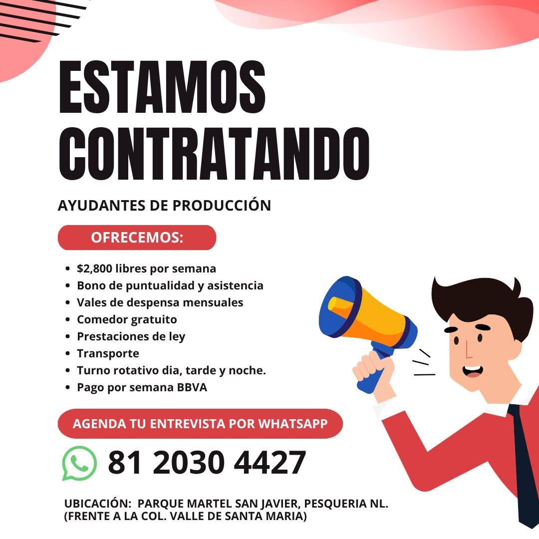 Banner del anuncio de la vacante: ESTAMOS · CONTRATANDO · AYUDANTES DE PRODUCCIÓN · OFRECEMOS: · • $2,800 libres por semana · • Bono de puntualidad y asistencia · • Vales de 