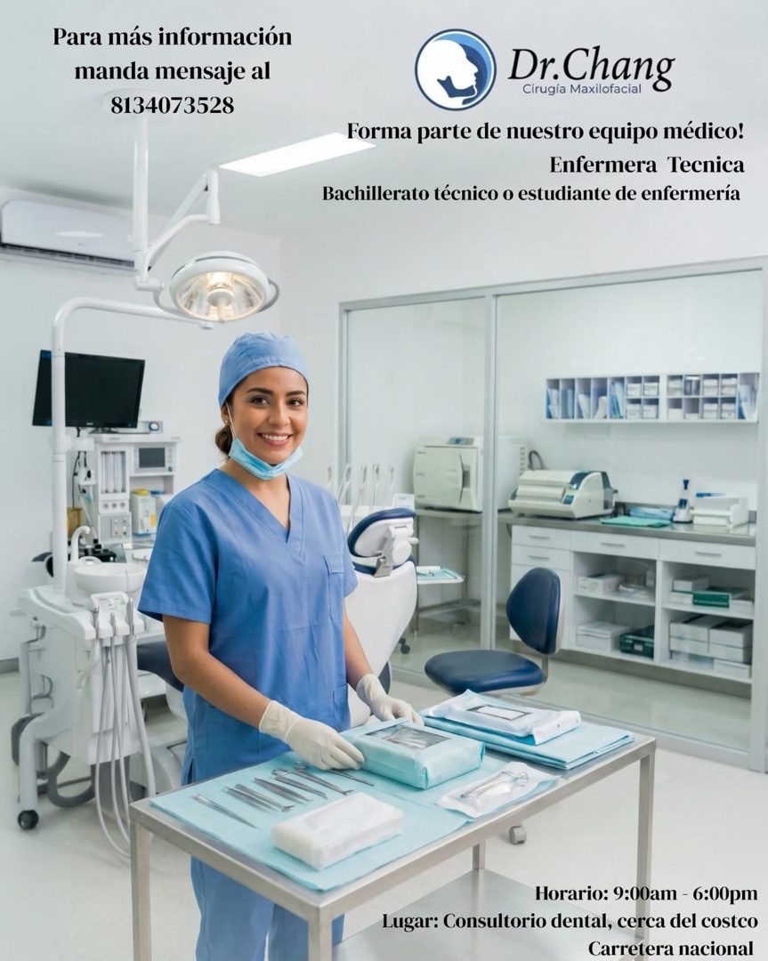 Banner del anuncio de la vacante: Para más información · manda mensaje al · 8134073528 · Dr. Chang · Cirugía Maxilofacial · Forma parte de nuestro equipo médico! · Enfermera 