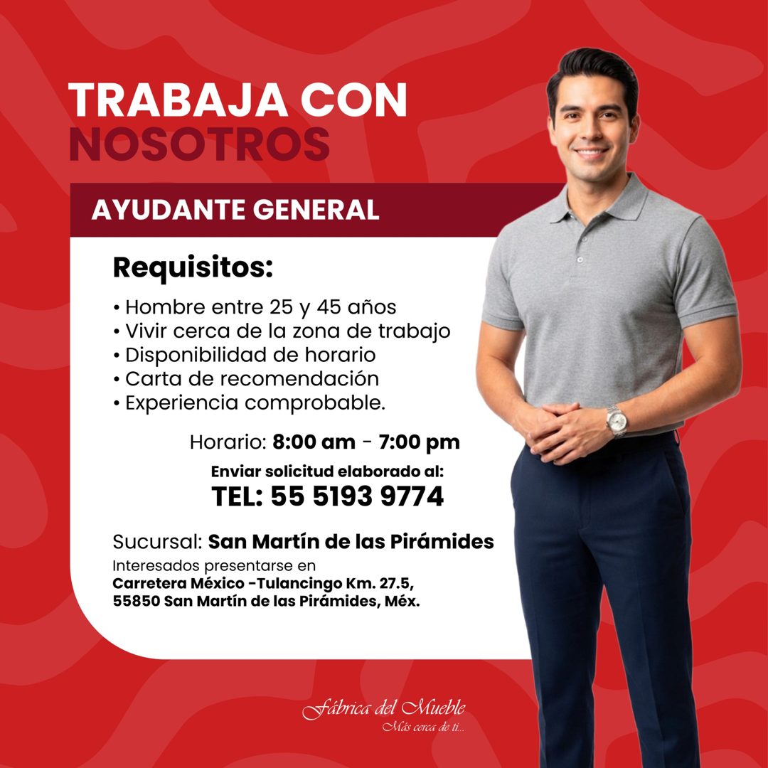 Banner del anuncio de la vacante: TRABAJA CON · NOSOTROS · AYUDANTE GENERAL · Requisitos: · • Hombre entre 25 y 45 años · • Vivir cerca de la zona de trabajo · • Disponibilid