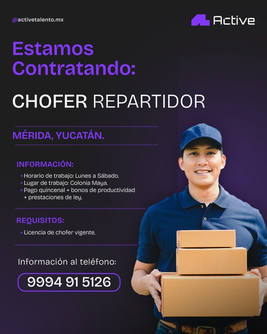 Banner del anuncio de la vacante: @activetalento.mx · Active · Estamos · Contratando: · CHOFER REPARTIDOR · MÉRIDA, YUCATÁN. · INFORMACIÓN: · * Horario de trabajo: Lunes a Sá