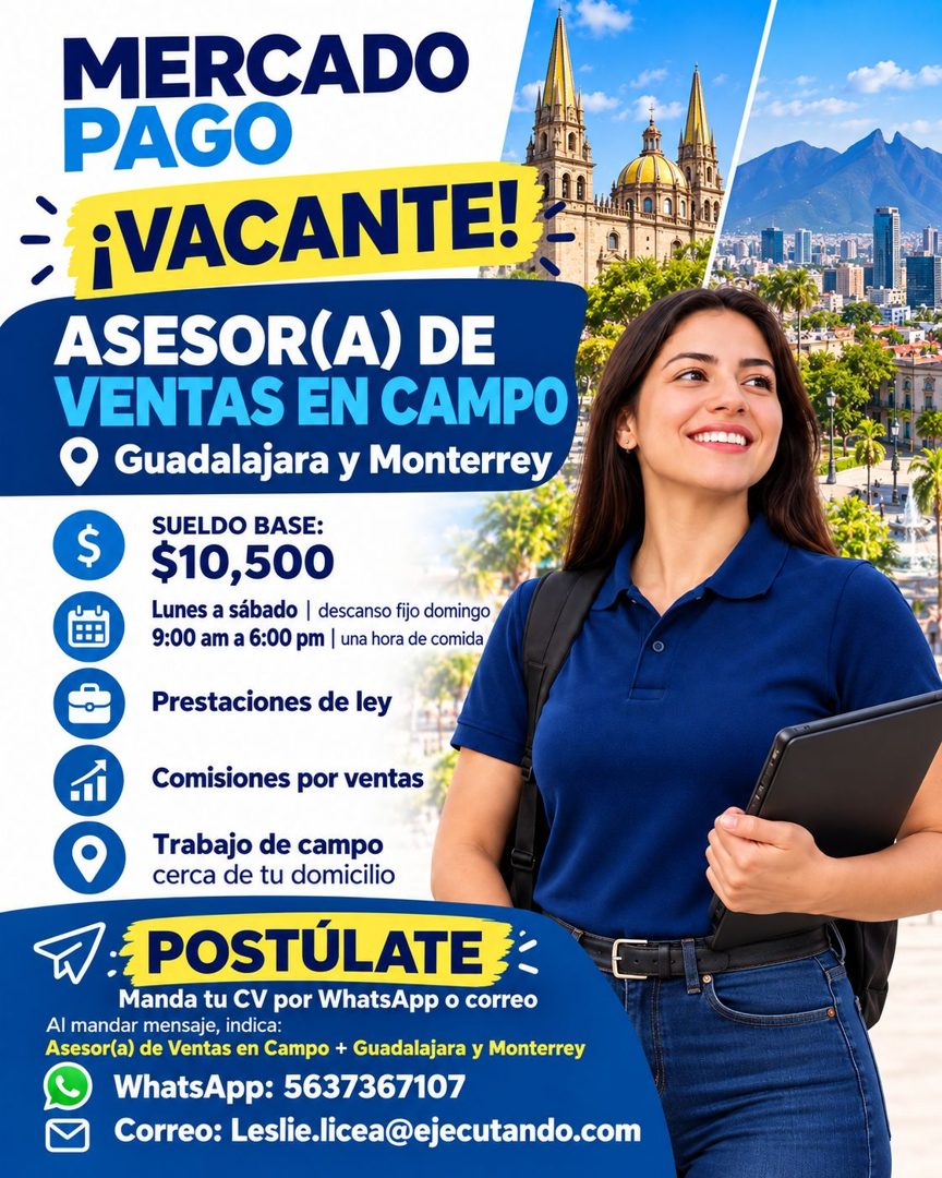 Banner del anuncio de la vacante: MERCADO · PAGO · ¡VACANTE! · ASESOR(A) DE · VENTAS EN CAMPO · • Guadalajara y Monterrey · SUELDO BASE: · $10,500 · Lunes a sábado | descanso