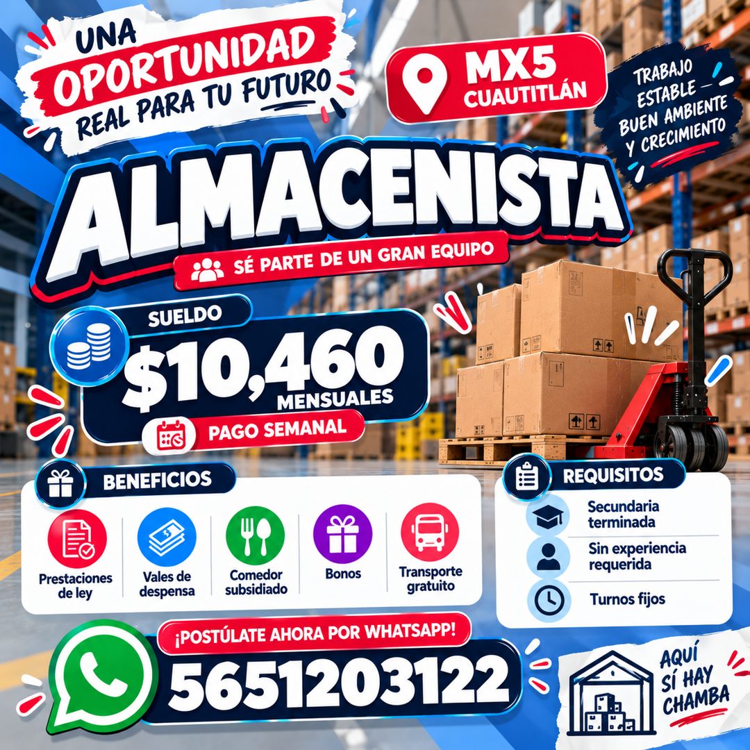 Banner del anuncio de la vacante: UNA · OPORTUNIDAD · REAL PARA TU FUTURO · MX5 · CUAUTITLÁN · ALMACENISTA · TRABAJO · ESTABLE - · BUEN AMBIENTE · Y CRECIMIENTO · SÉ PARTE DE