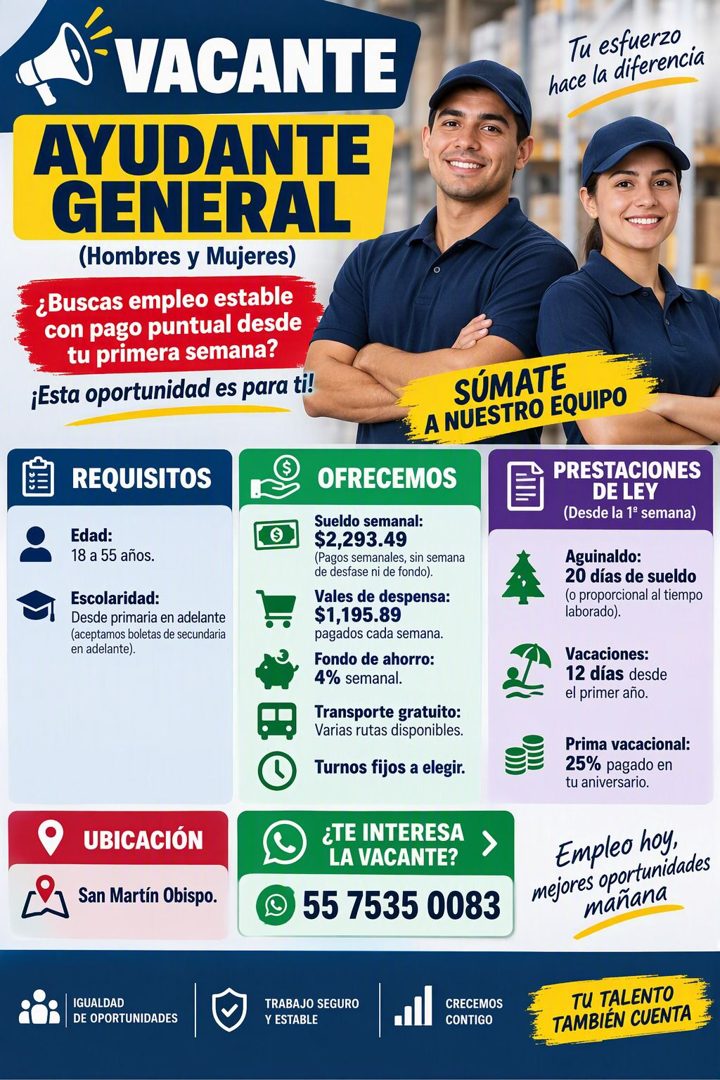 Banner del anuncio de la vacante: VACANTE · AYUDANTE · GENERAL · (Hombres y Mujeres) · ¿Buscas empleo estable · con pago puntual desde · tu primera semana? · ¡Esta oportunida