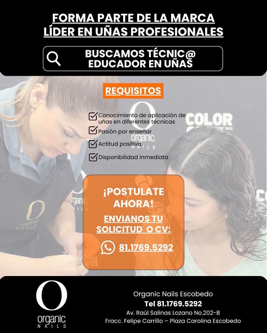 Banner del anuncio de la vacante: FORMA PARTE DE LA MARCA · LÍDER EN UÑAS PROFESIONALES · BUSCAMOS TÉCNIC@ · EDUCADOR EN UNAS · REQUISITOS · E cone alto de picación de COLOR 