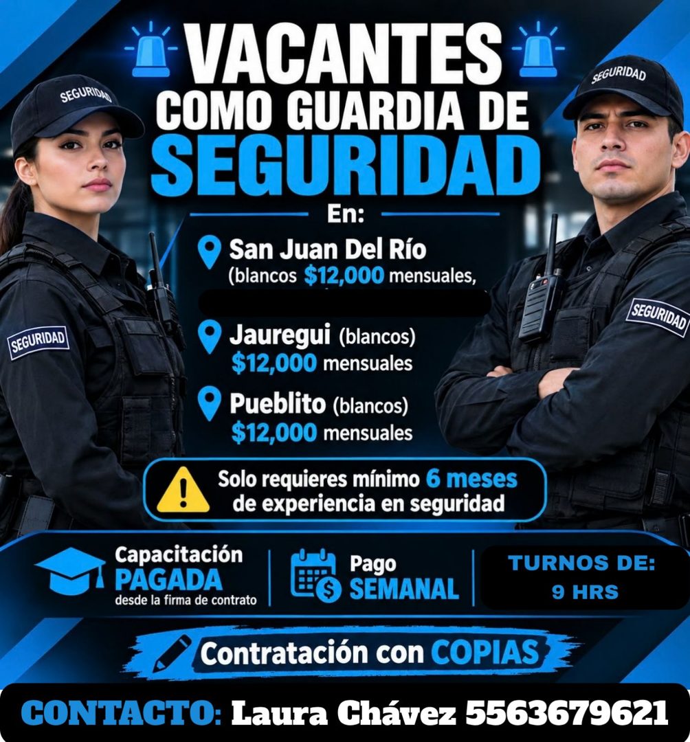 Banner del anuncio de la vacante: SEGURIDAD · SEGURIDAD · SEGURIDAD · VACANTES · COMO GUARDIA DE · SEGURIDAD · En: · San Juan Del Río · (blancos $12,000 mensuales, · SEGURIDA
