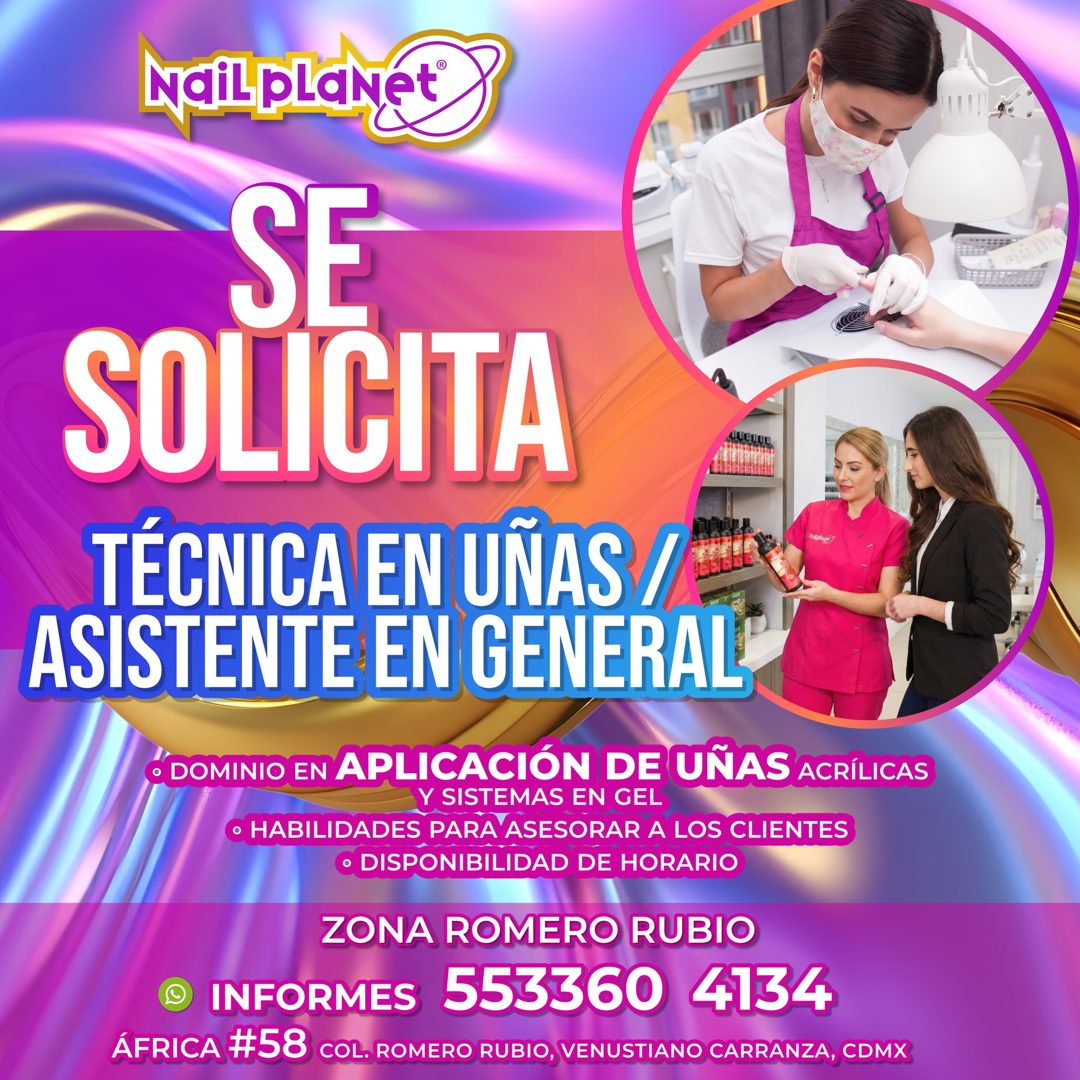 Banner del anuncio de la vacante: NaiLpLaNet · SE · SOLICITA · TÉCNICA EN UÑAS // · ASISTENTE EN GENERAL · ÓDOMINIO EN APLICACIÓN DE UÑAS ACRÍLICAS · Y SISTEMAS EN GEL · • HA