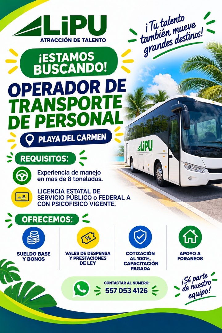 Banner del anuncio de la vacante: LiPU · ATRACCIÓN DE TALENTO · ¡ESTAMOS · BUSCANDO! · OPERADOR DE · TRANSPORTE · DE PERSONAL · PLAYA DEL CARMEN · REQUISITOS: · Experiencia d
