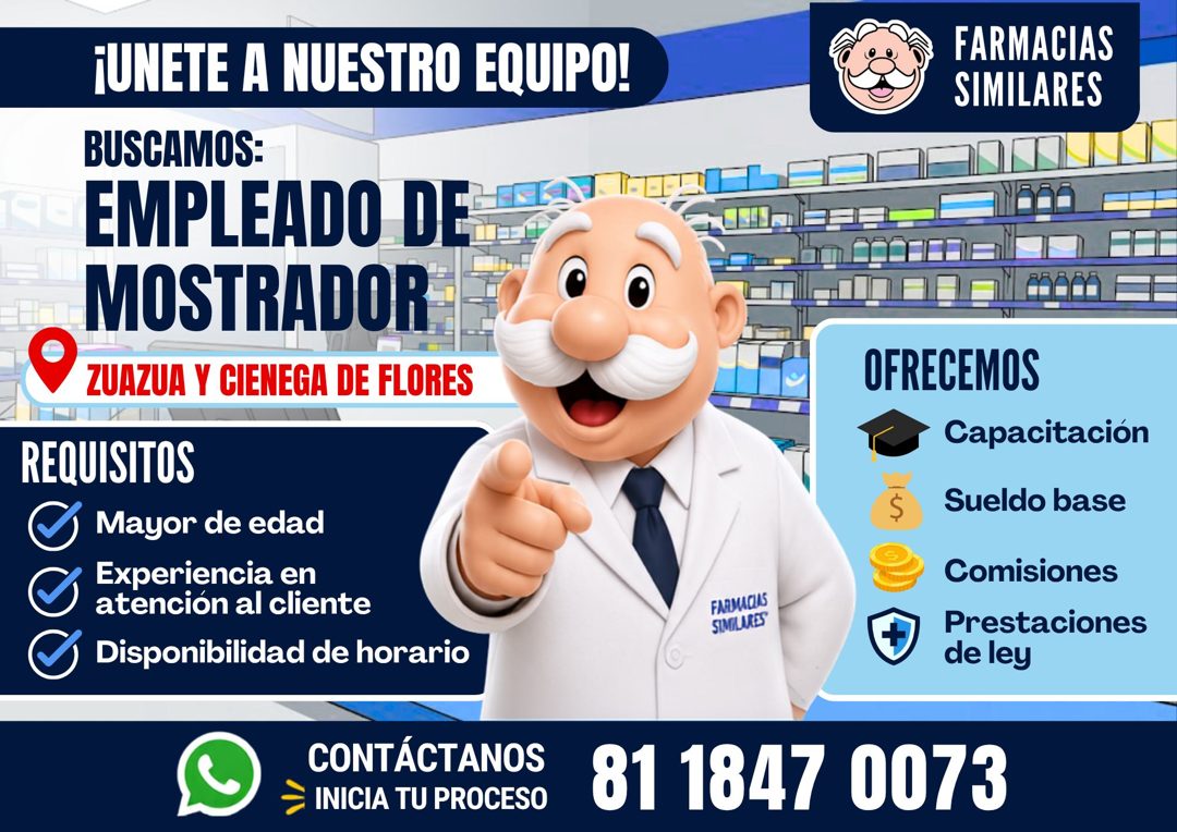 Banner del anuncio de la vacante: ¡UNETE A NUESTRO EQUIPO! · BUSCAMOS: · EMPLEADO DE · MOSTRADOR · ZUAZUA Y CIENEGA DE FLORES · REQUISITOS · Mayor de edad · Experiencia en · 