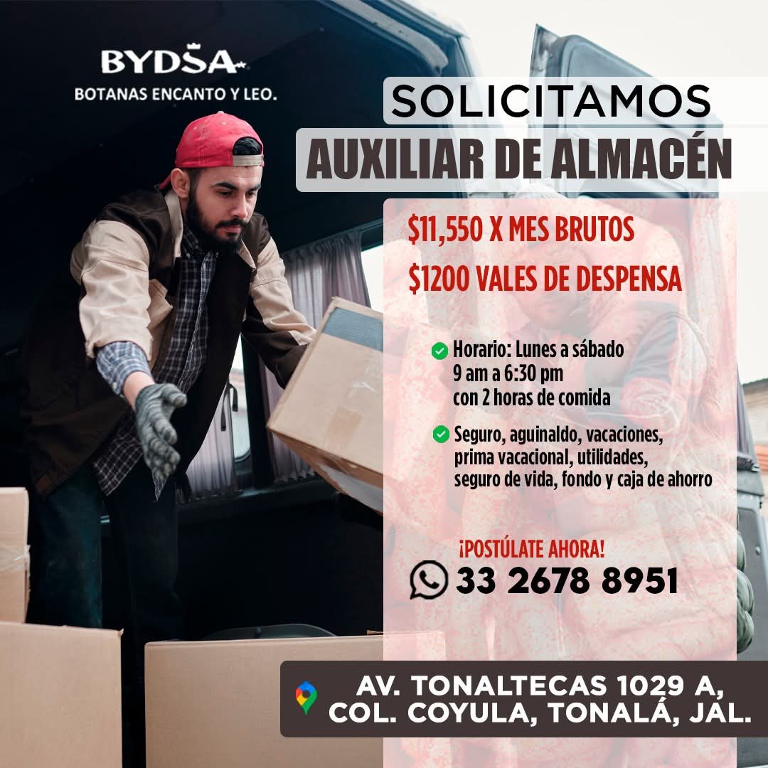 Banner del anuncio de la vacante: BYDSA · BOTANAS ENCANTO Y LEO. · SOLICITAMOS · AUXILIAR DE ALMACÉN · $11,550 X MES BRUTOS · $1200 VALES DE DESPENSA · Horario: Lunes a sábad
