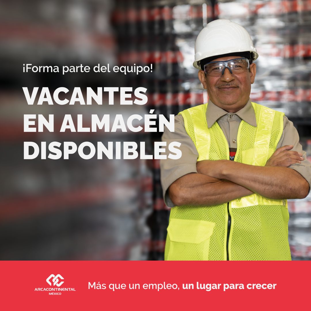 Banner del anuncio de la vacante: ¡Forma parte del equipo! · VACANTES · EN ALMACEN · DISPONIBLES · ARCACONTINENTAL · MÉXICO · Más que un empleo, un lugar para crecer