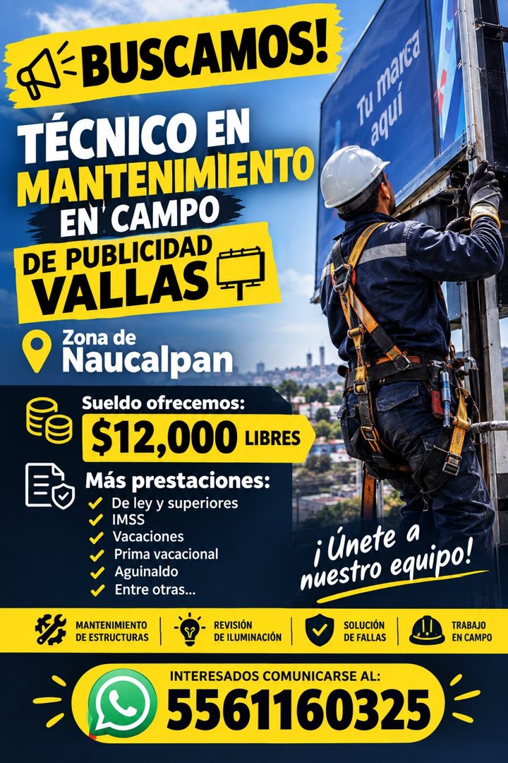Banner del anuncio de la vacante: A-BUSCAMOS! · TÉCNICO EN · MANTENIMIENTO · EN CAMPO · DE PUBLICIDAD · VALLAS · Zona de · Naucalpan · Sueldo ofrecemos: · $12,000 LIBRES · Má