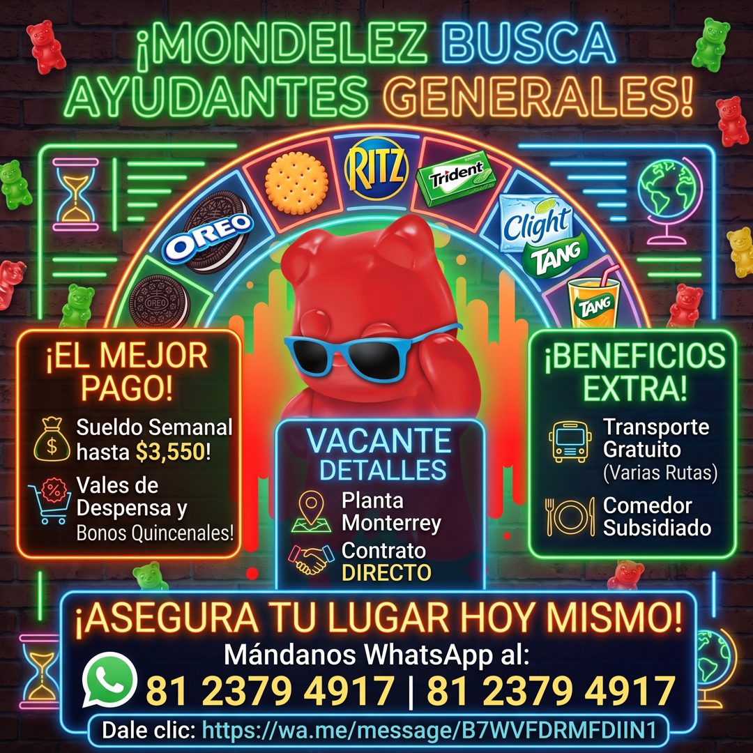Banner del anuncio de la vacante: ¡MONDELEZ BUSCA · AYUDANTES GENERALES! · RITZ · Trident · OREO · Clight · TANG · ¡EL MEJOR · PAGO! · Sueldo Semanal · hasta $3,550! · Vales 