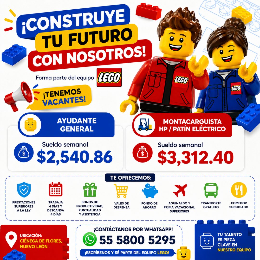 Banner del anuncio de la vacante: ¡CONSTRUYE · TU FUTURO · CON NOSOTROS! · Forma parte del equipo · LEGO · ¡TENEMOS · VACANTES! · AYUDANTE · GENERAL · Sueldo semanal · $2,540