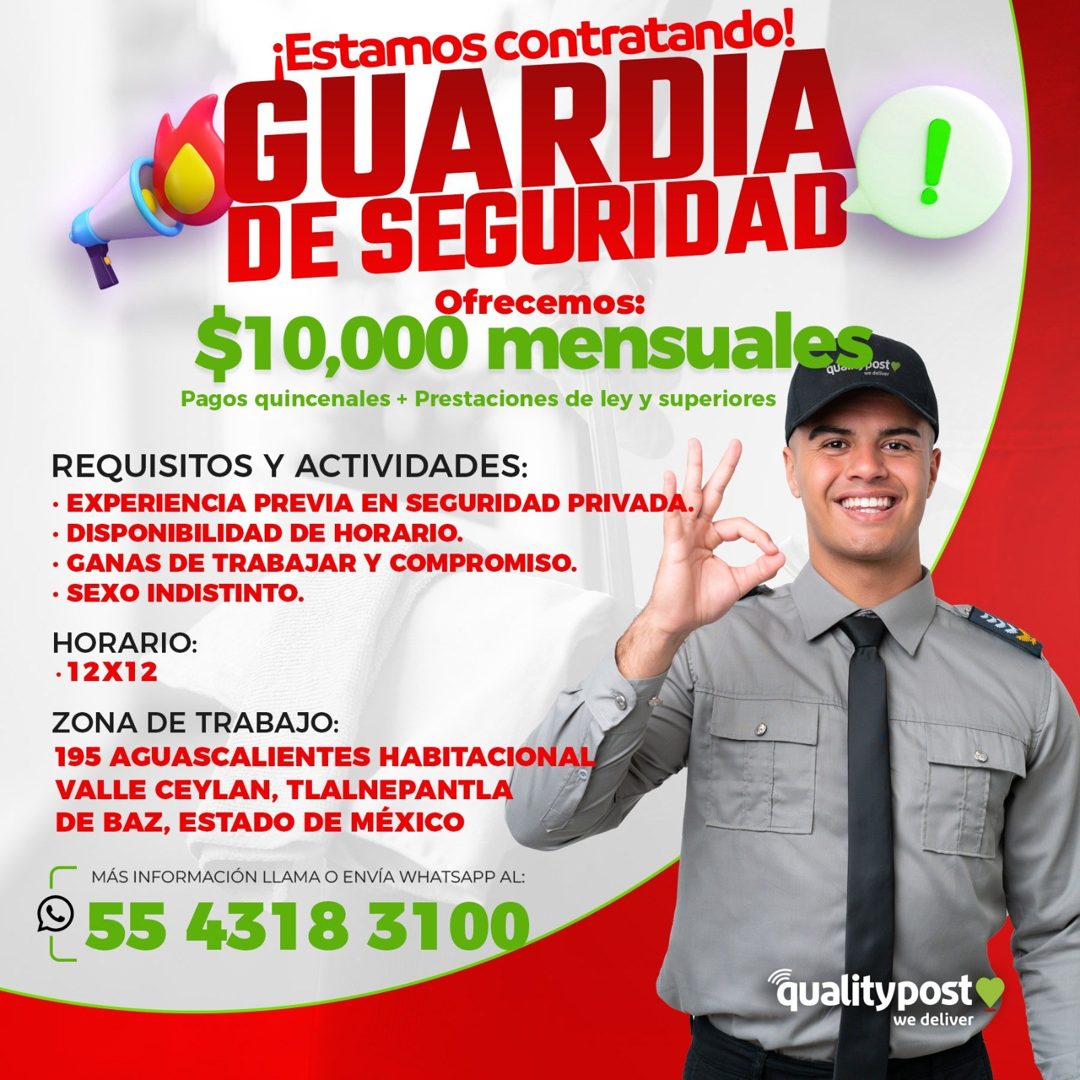 Banner del anuncio de la vacante: ¡Estamos contratando! · GUARDIA · DE SEGURIDAD · Ofrecemos: · $10,000 mensuales · Pagos quincenales + Prestaciones de ley y superiores · REQ